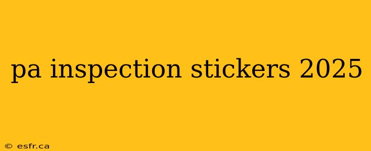 pa inspection stickers 2025