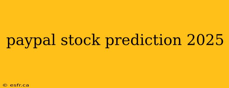 paypal stock prediction 2025