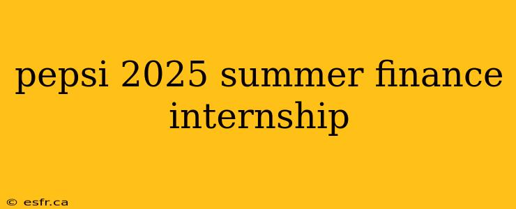 pepsi 2025 summer finance internship