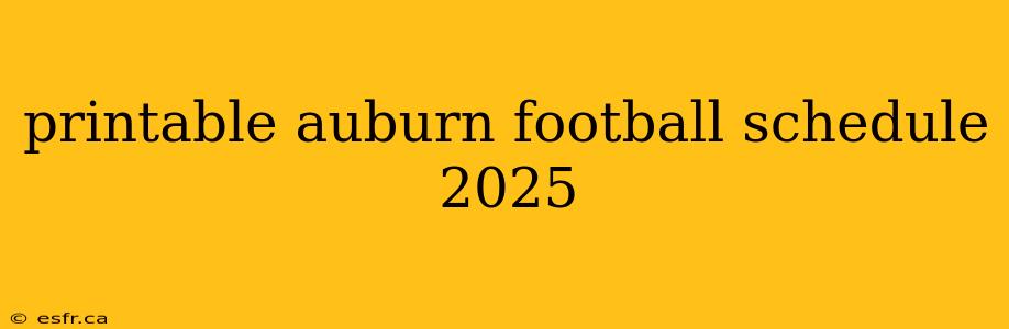 printable auburn football schedule 2025