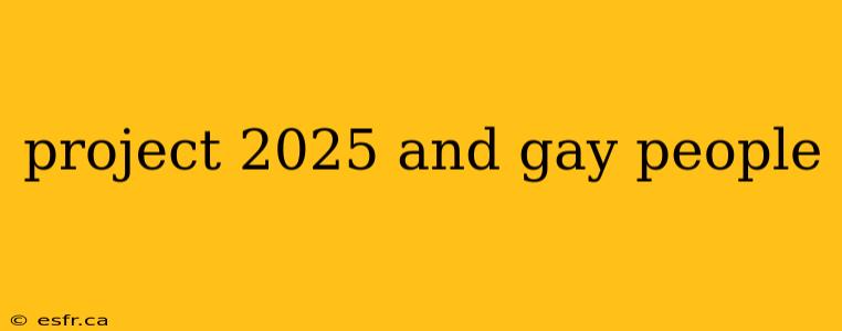 project 2025 and gay people