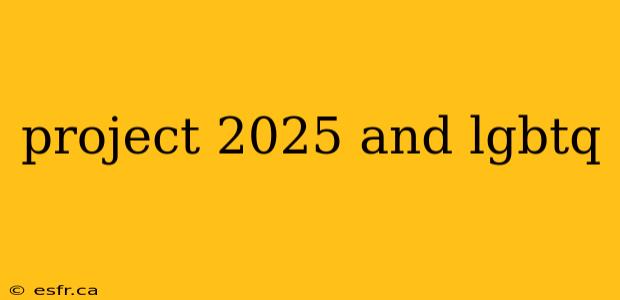 project 2025 and lgbtq