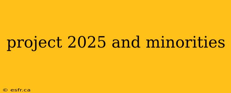 project 2025 and minorities