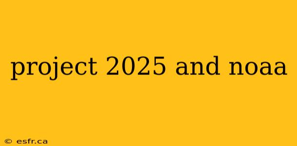 project 2025 and noaa