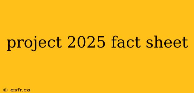 project 2025 fact sheet