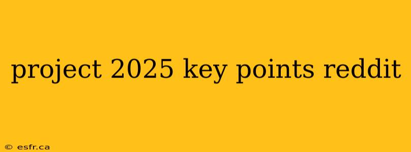 project 2025 key points reddit