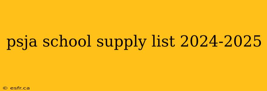 psja school supply list 2024-2025