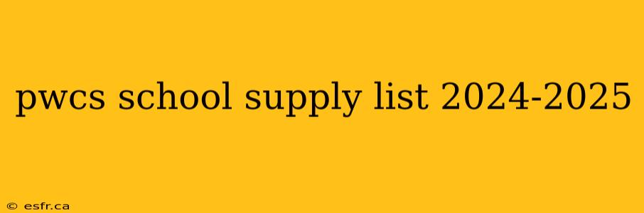 pwcs school supply list 2024-2025