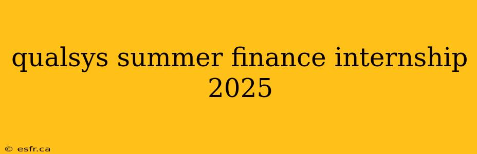 qualsys summer finance internship 2025