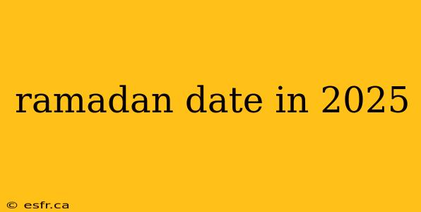 ramadan date in 2025