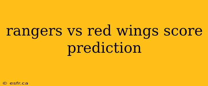 rangers vs red wings score prediction