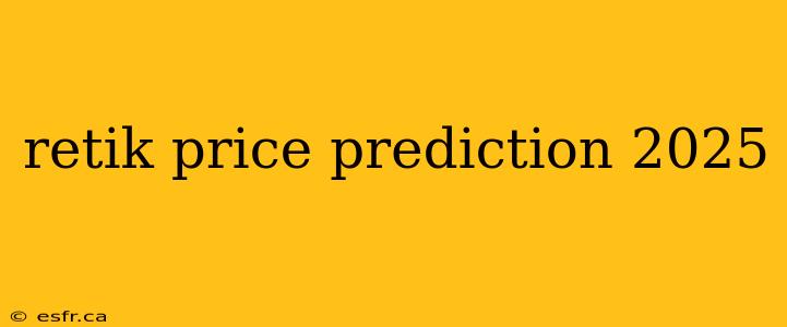 retik price prediction 2025