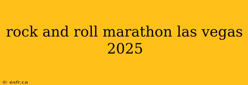 rock and roll marathon las vegas 2025