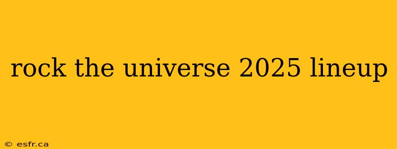 rock the universe 2025 lineup