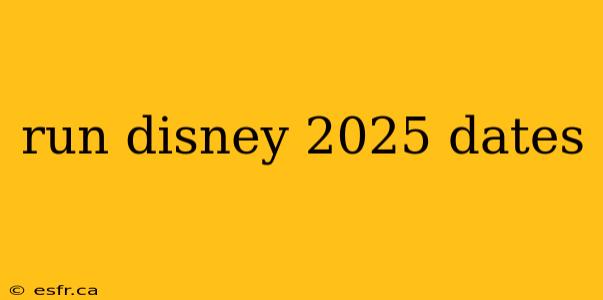 run disney 2025 dates