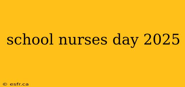 school nurses day 2025