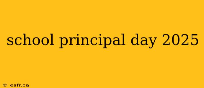 school principal day 2025