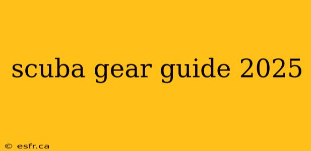 scuba gear guide 2025