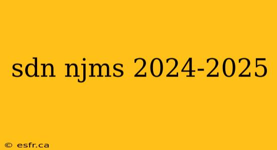 sdn njms 2024-2025