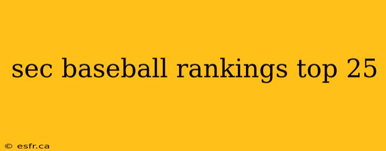 sec baseball rankings top 25