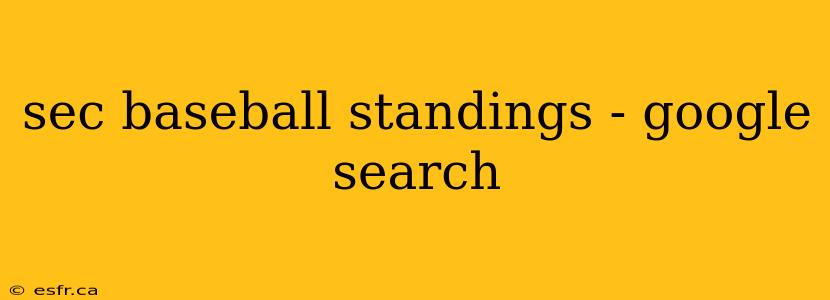 sec baseball standings - google search