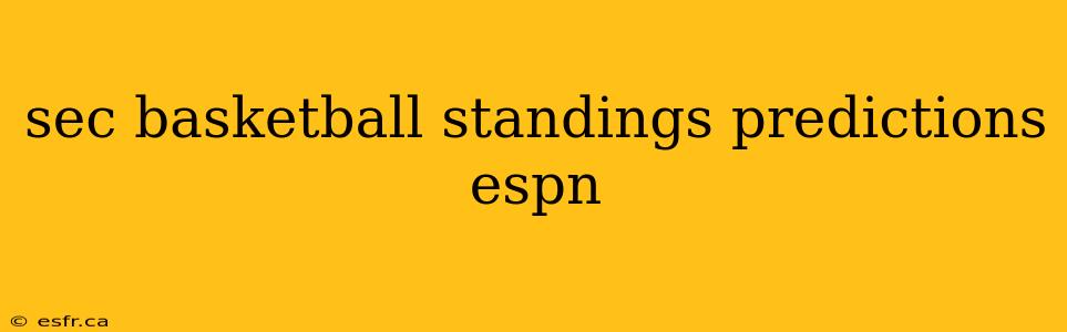 sec basketball standings predictions espn