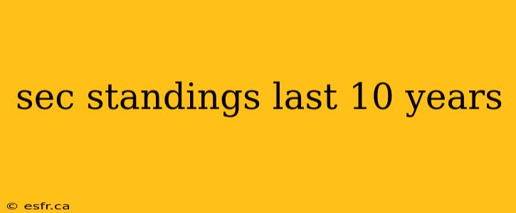 sec standings last 10 years