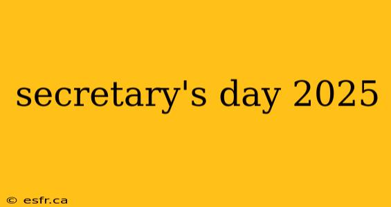 secretary's day 2025