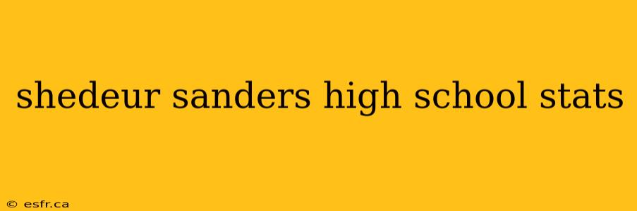 shedeur sanders high school stats