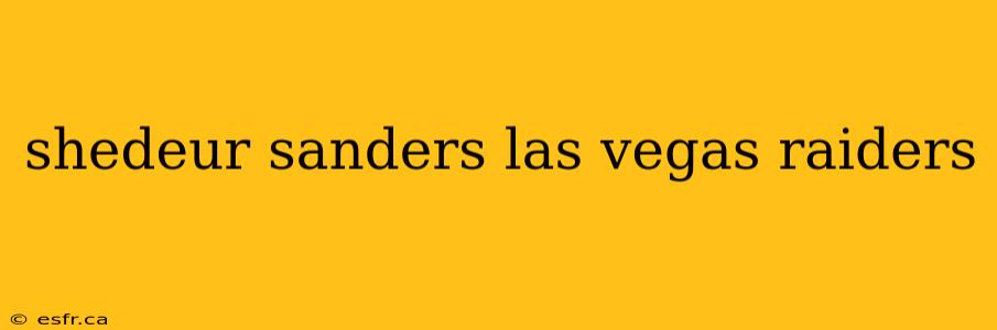 shedeur sanders las vegas raiders