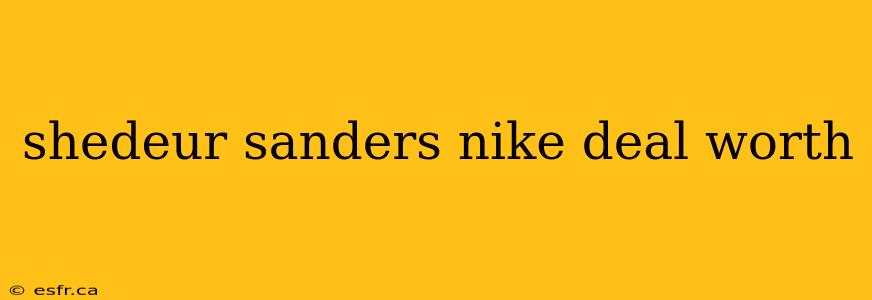 shedeur sanders nike deal worth