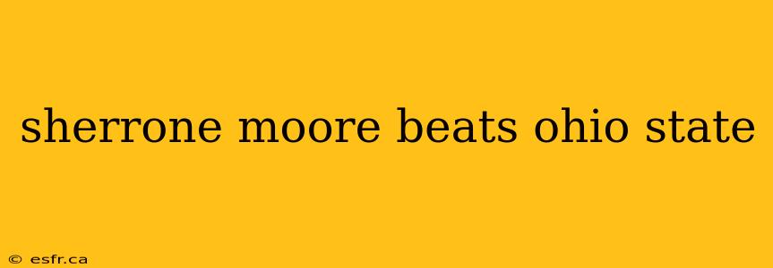 sherrone moore beats ohio state