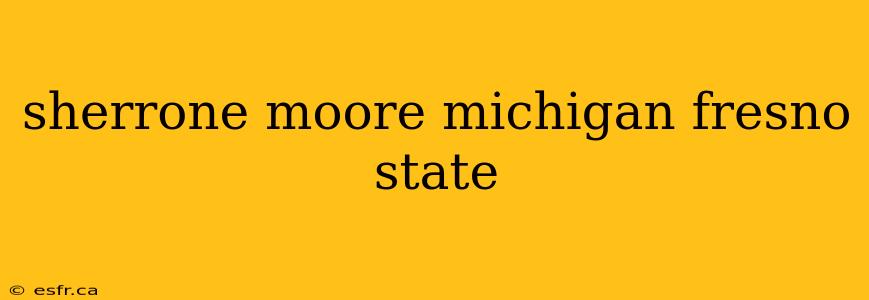 sherrone moore michigan fresno state