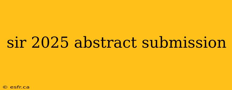 sir 2025 abstract submission