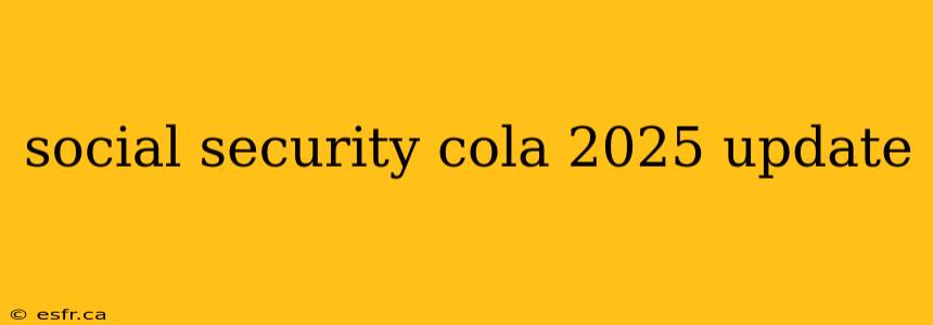 social security cola 2025 update