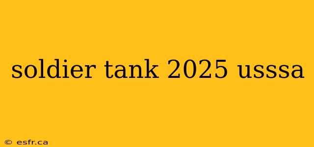 soldier tank 2025 usssa