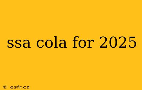 ssa cola for 2025