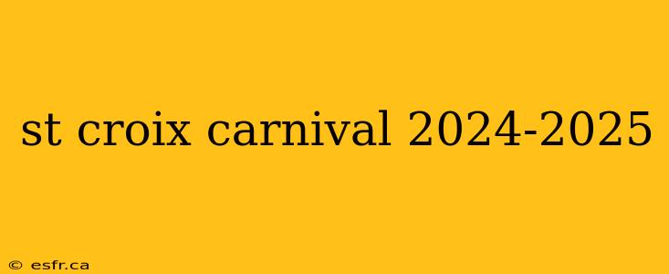 st croix carnival 2024-2025