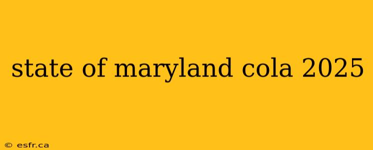 state of maryland cola 2025