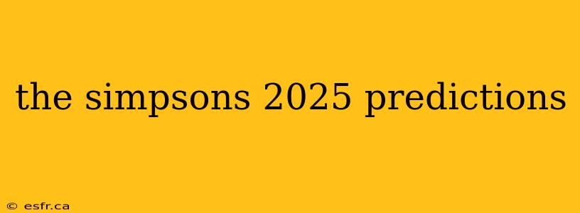 the simpsons 2025 predictions