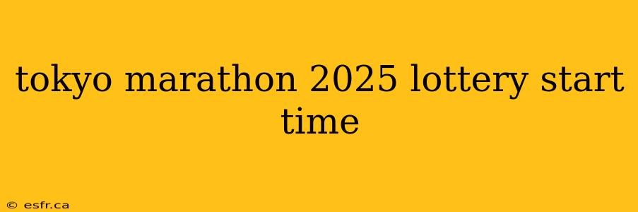 tokyo marathon 2025 lottery start time