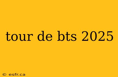 tour de bts 2025