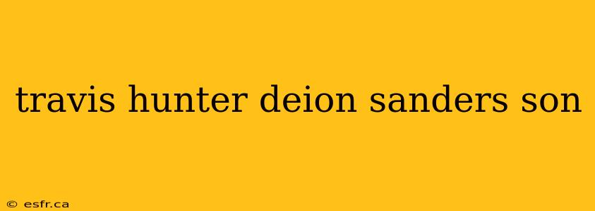 travis hunter deion sanders son