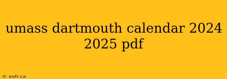 umass dartmouth calendar 2024 2025 pdf