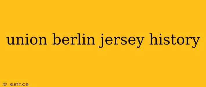 union berlin jersey history