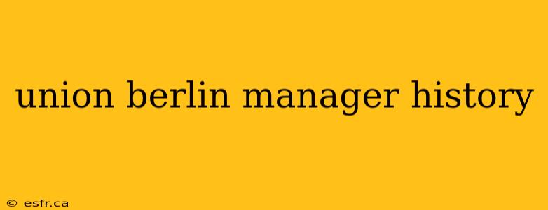 union berlin manager history