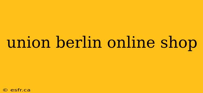 union berlin online shop