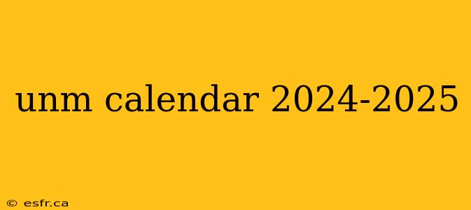 unm calendar 2024-2025