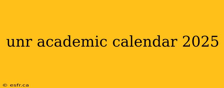 unr academic calendar 2025