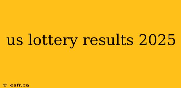 us lottery results 2025